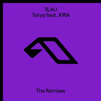 Tokyo (feat. XIRA) [The Remixes] by 3LAU