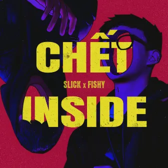 Chết Inside by Slick