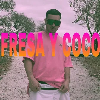 Fresa y Coco by Killtime