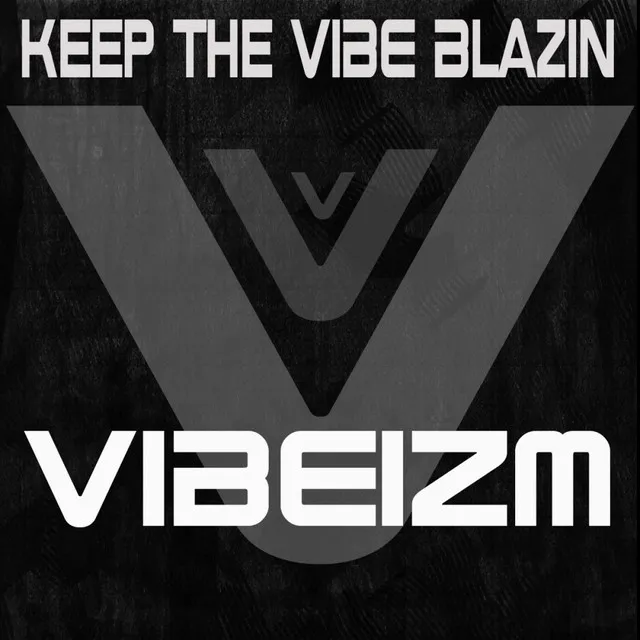 Keep The Vibe Blazin - Instrumental Mix