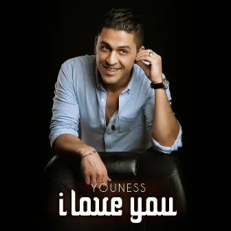 I Love You by Youness