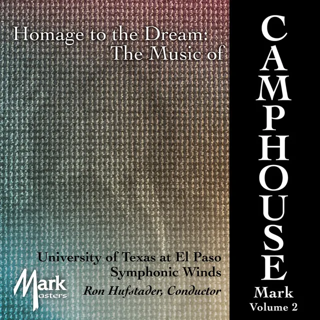 Music of Mark Camphouse, Vol. 2: Homage to the Dream