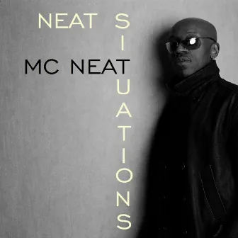 Neat Situations by MC Neat