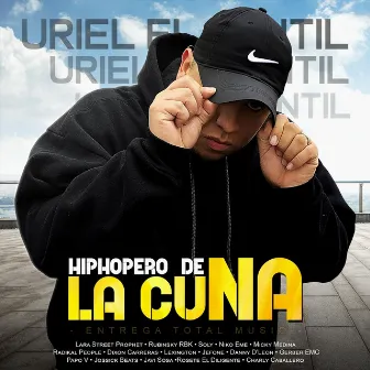 Hiphopero De La Cuna by Uriel El Gentil