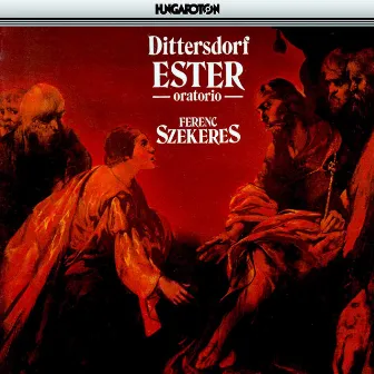 Dittersdorf: Ester by Ferenc Szekeres