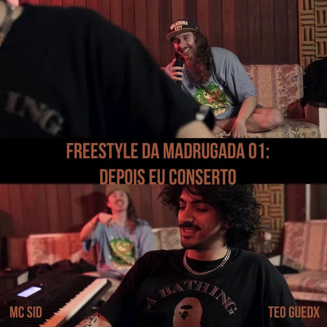 Freestyle da Madrugada 01 - Depois Eu Conserto