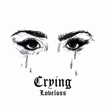 Crying by Loveloss