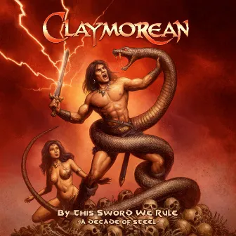 By This Sword We Rule: A Decade of Steel by Claymorean