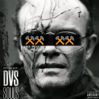 DVS SOULS by SUPREME MOB