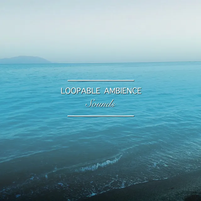 21 Loopable Ambience Sounds