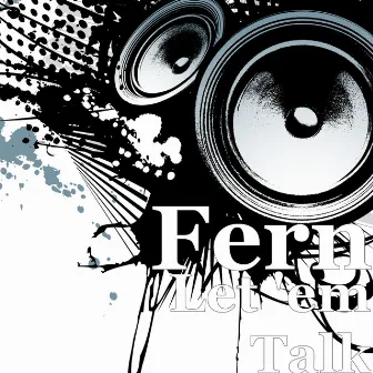 Let 'em Talk by Fern