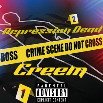 Depression Dead by Creem45