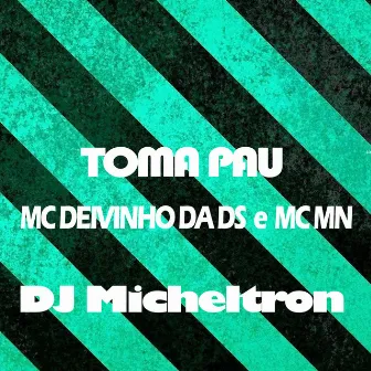 Toma Pau by Dj Michel Tron