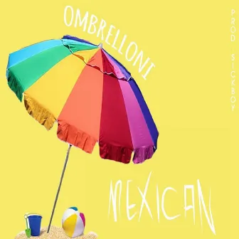 Ombrelloni by Mexican