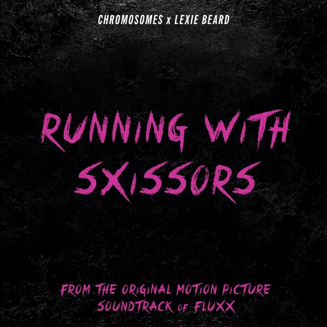 Running With Sxissors (Fluxx Original Motion Picture Soundtrack Version)