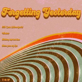 Forgetting Yesterday - EP by Sumwes