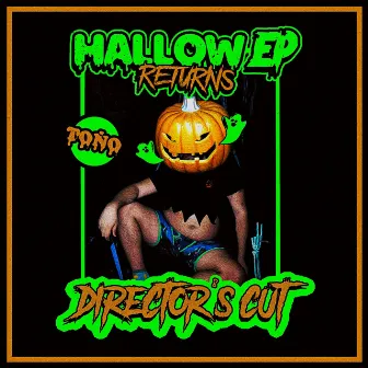 HallowEP RETURNS: Director’s Cut by Toño