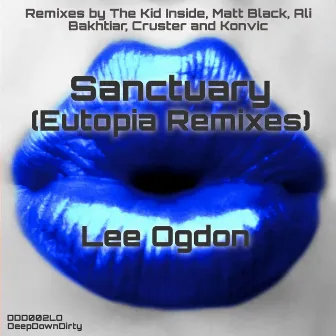 Sanctuary 2017 (Eutopia Remixes) by Lee Ogdon