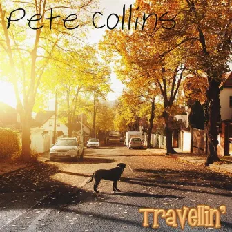 Travellin' by Pete Collins