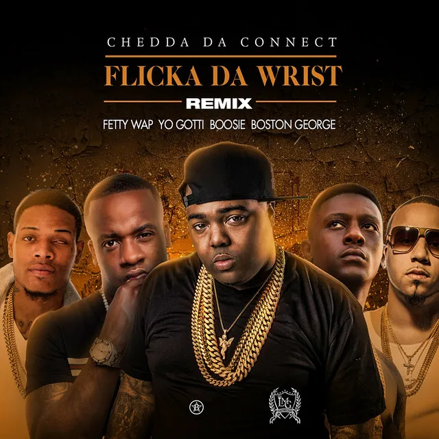 Flicka Da Wrist Remix (feat. Fetty Wap, Yo Gotti, Lil Boosie, Boston George)