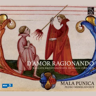 D’Amor ragionando: Ballate neostilnoviste in Italia 1380-1415 by Pedro Memelsdorff