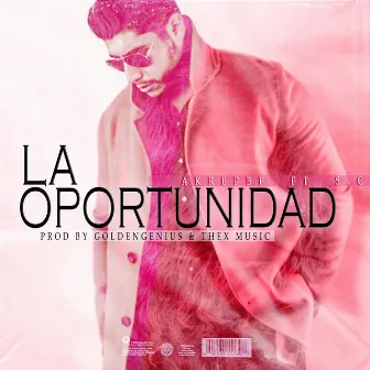 La oportunidad by Akrep BF