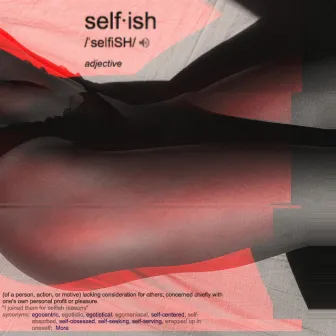 Selfish by T-Town