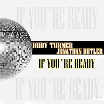 If You're Ready by Ruby Turner