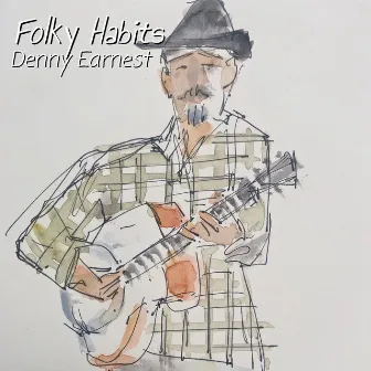 Folky Habits by Denny Earnest