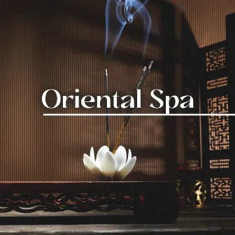 Oriental Spa: China Massage, Anxiety Relief Music, Ambiance for Heavenly Zen, Sunny Moods by Oriental Soundscapes Music Universe