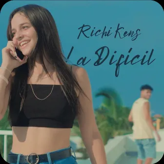 La Difícil by Richi Kens