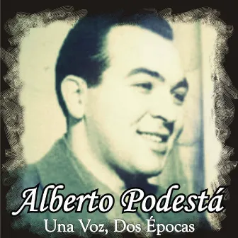 Una Voz, Dos Épocas by Alberto Podestá