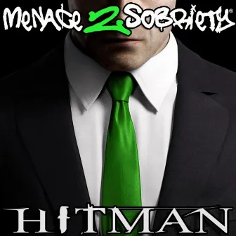 Hitman by MENACE 2 SOBRIETY