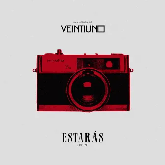 Estarás by Veintiuno