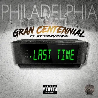 Last Time by Gran Centennial