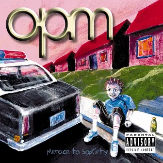 Menace To Sobriety by OPM