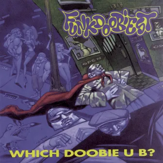 Which Doobie U B? by Funkdoobiest