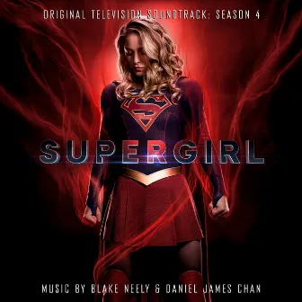 Supergirl: Season 4 (Original Television Soundtrack) by Blake Neely