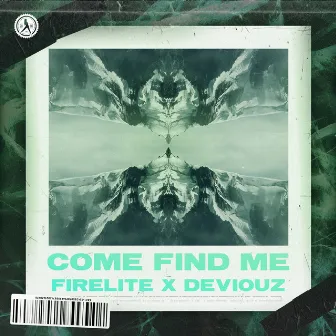 Come Find Me by Deviouz