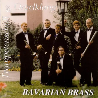 Trompetenschall & Orgelklang by Bavarian Brass