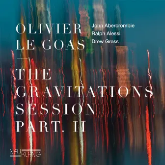 The Gravitations Session, Pt. 2 by Olivier Le Goas