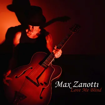 Love Me Blind by Max Zanotti