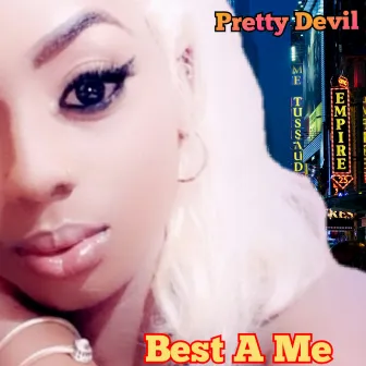 Best a Me by Pretty Devil