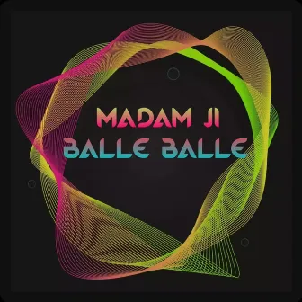 Madam Ji Balle by Bobby Kamal