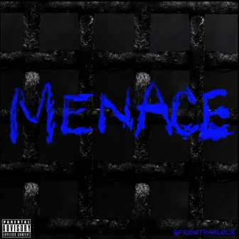 Menace by Q from Tha Block