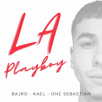 LA Playboy by Bajro