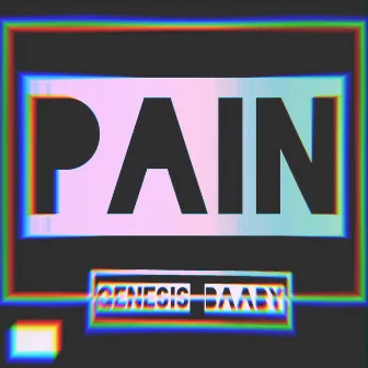 Pain by Genesis Baaby