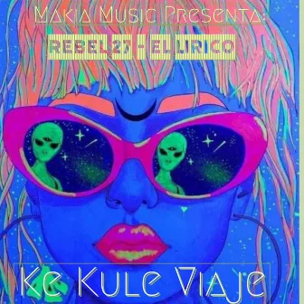 Ke Kule Viaje by Makia Music