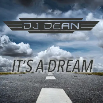 Its a Dream by DJ Dean