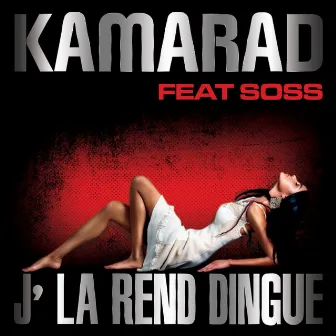 J'la rend dingue by Kamarad